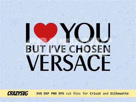 i love you but i choose versace|“I love you, but I have chosen Versace” .